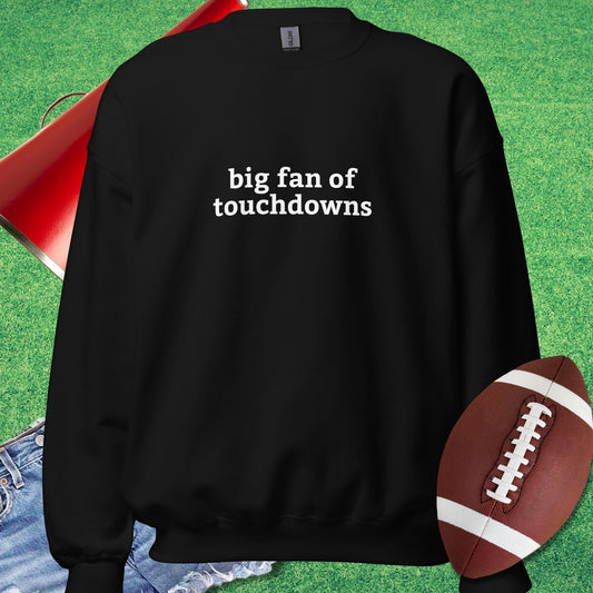 Big Fan of Touchdowns Sweatshirt in Black - Football Tailgating [product_type} by Sideline Gods