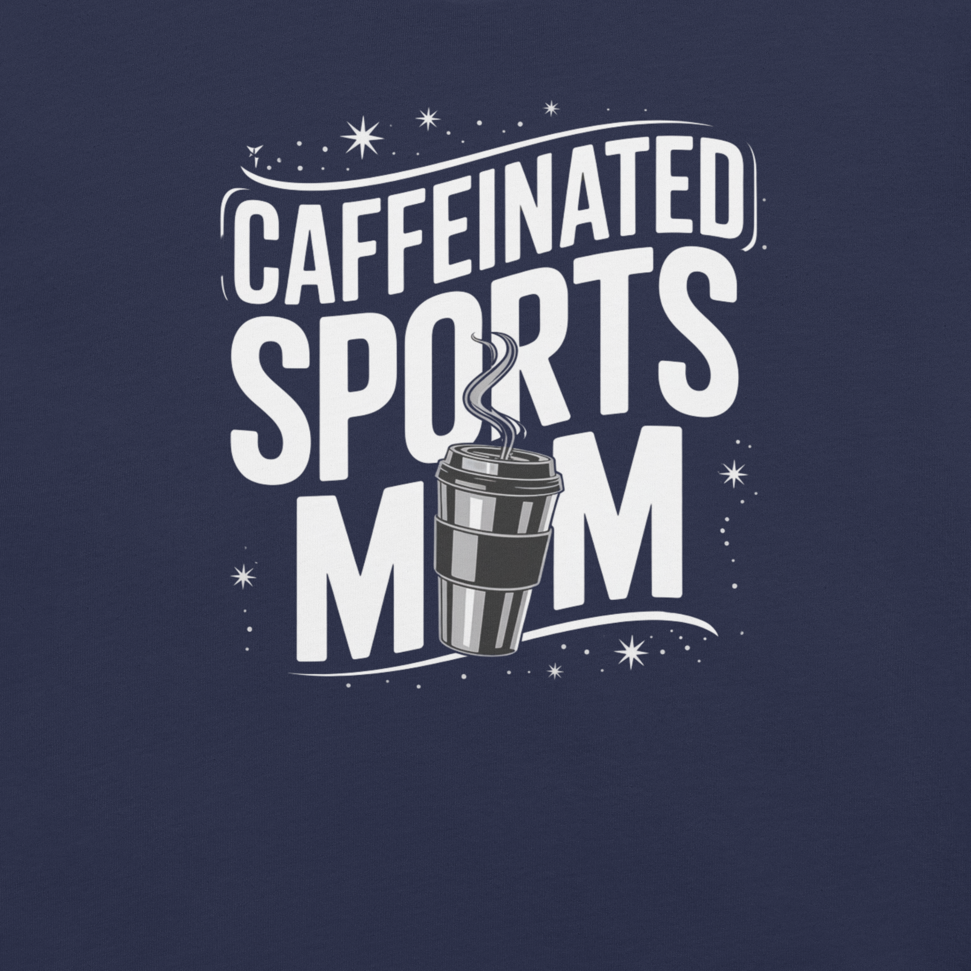 Caffeinated Sports Mom T-Shirt in  - Sports Mom Tournament T-Shirt | Sideline Gods