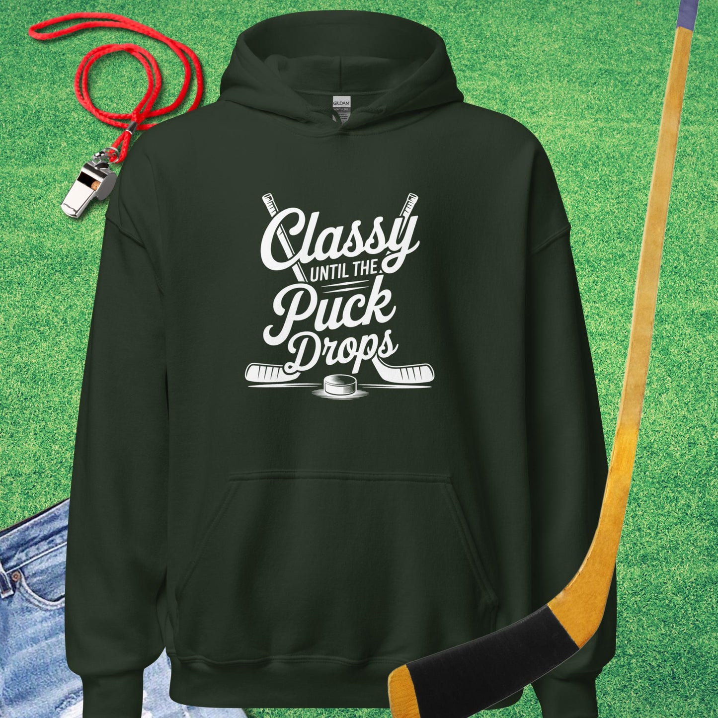 Classy Til the Puck Drops Hoodie in Forest Green - Ice Hockey Mom Gift | Sideline Gods