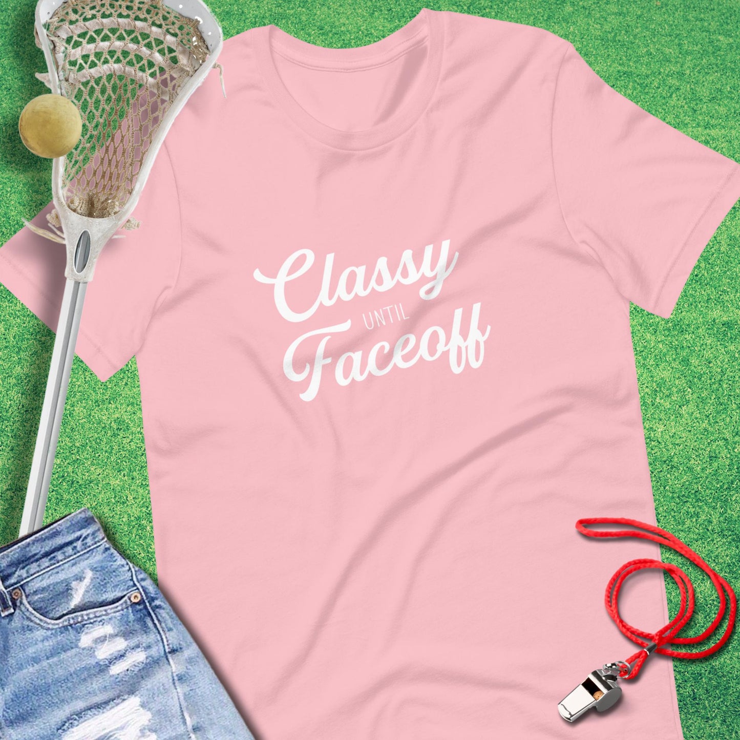 Classy Until Faceoff T-Shirt in Pink - Lacrosse Mom Tournaments T-Shirt | Sideline Gods