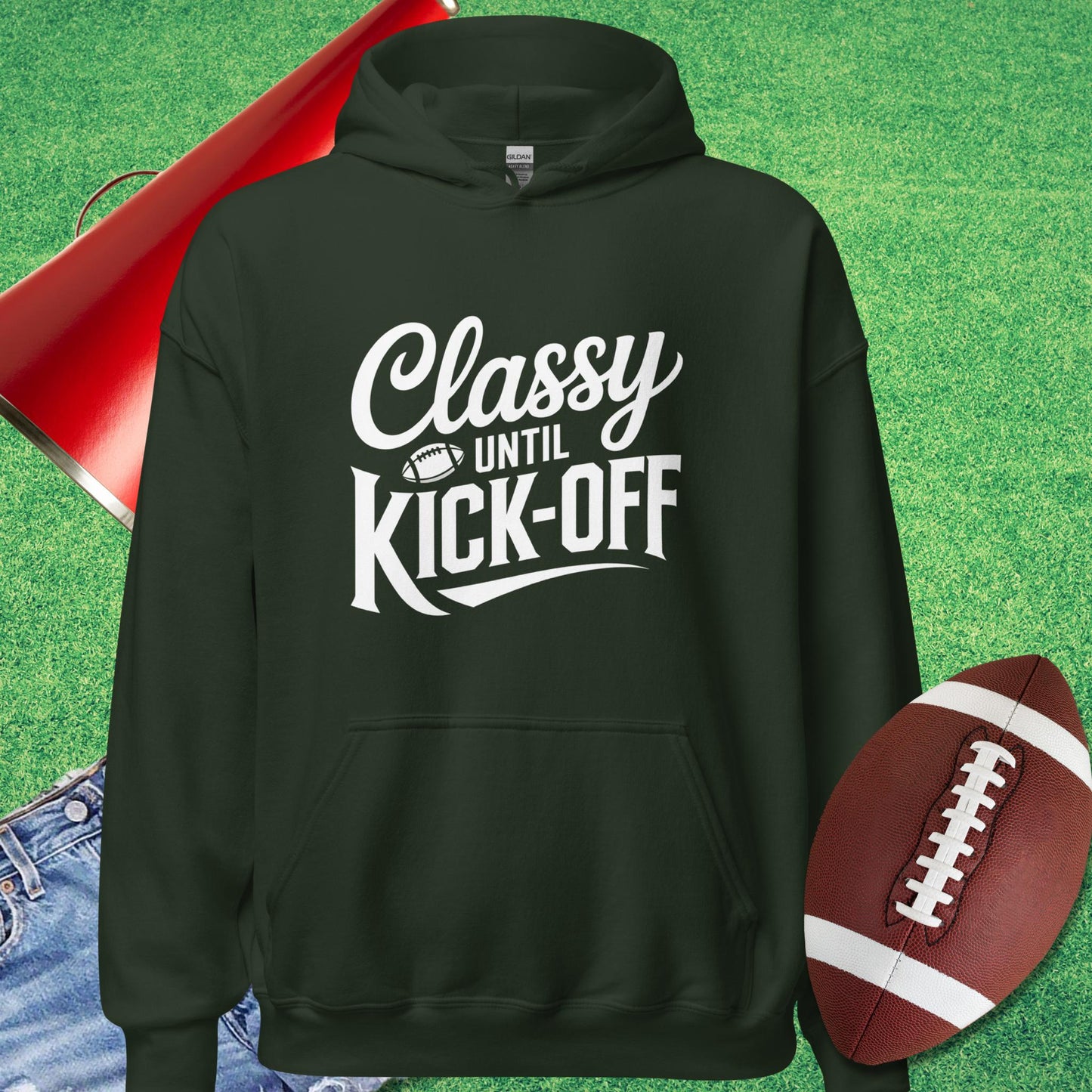Classy Until Kick-Off Hoodie in Forest Green - Novelty Football Hoodie by Sideline Gods