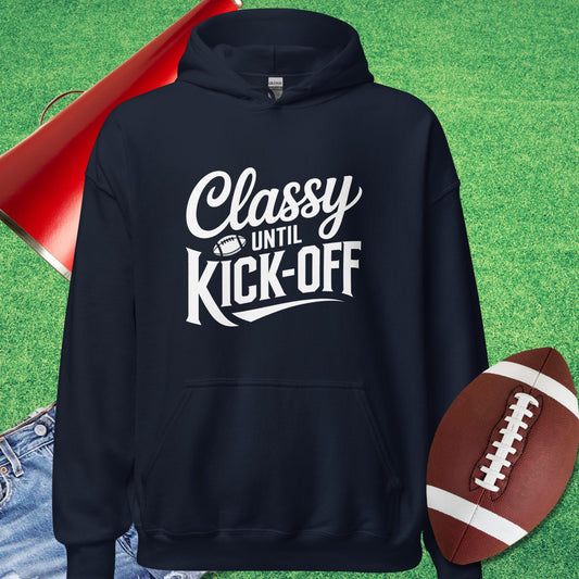Classy Until Kick-Off Hoodie in Navy - Funny Football Hoodie by Sideline Gods