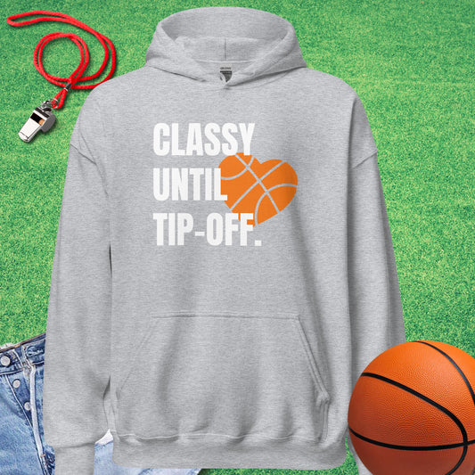 Classy Until Tip-off Hoodie