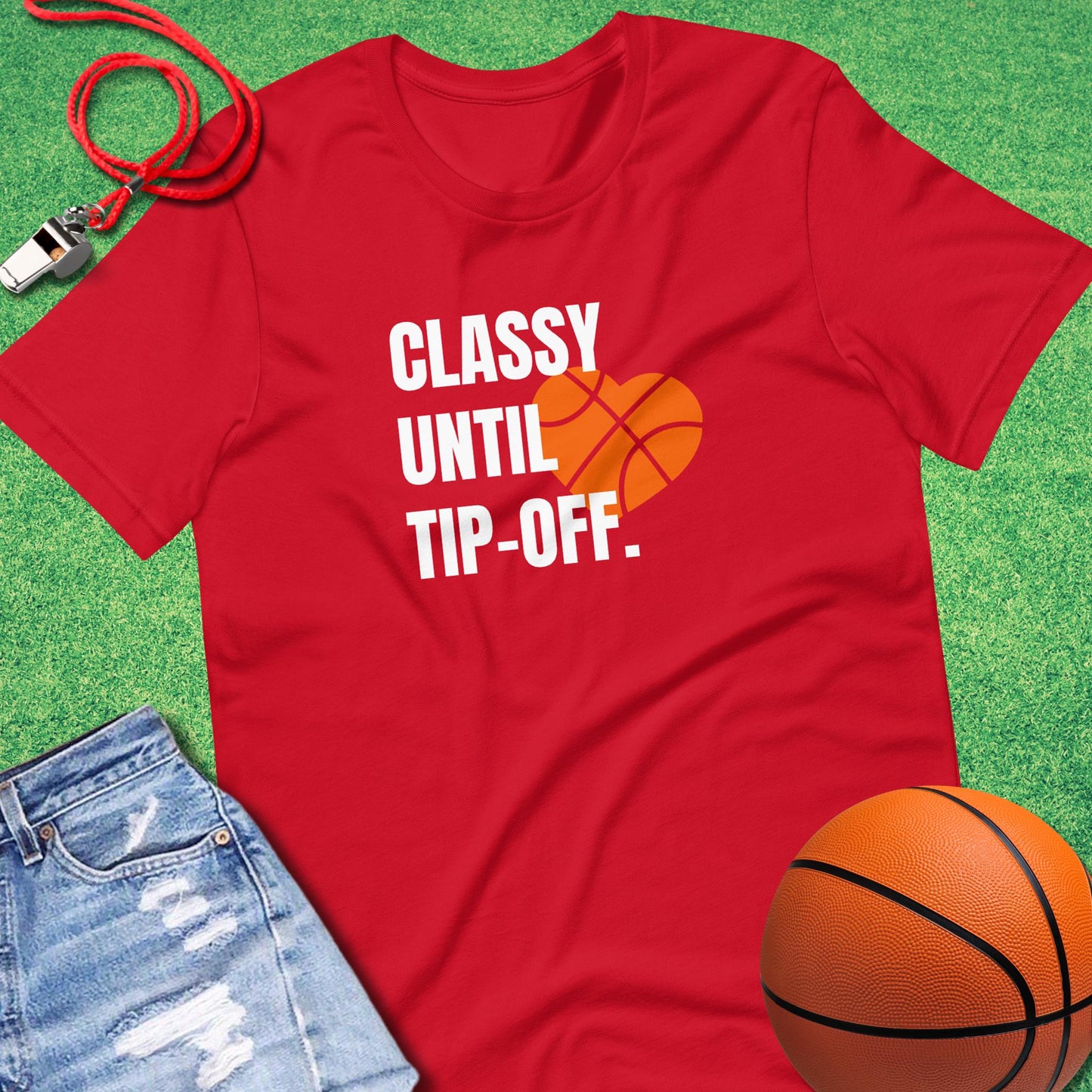 Classy Until Tip-off T-Shirt in Red - Basketball Mom Gift | Sideline Gods