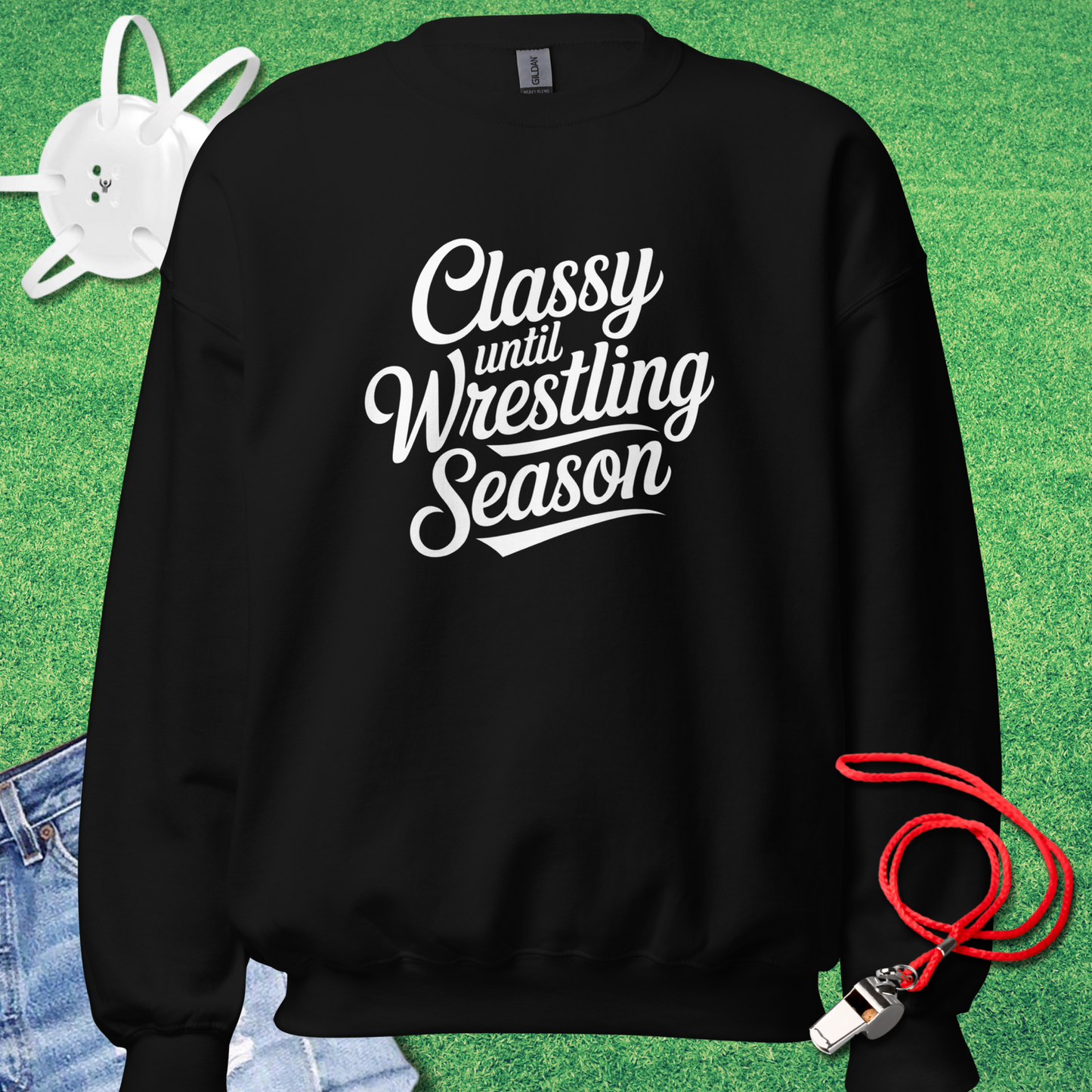 Classy Until Wrestling Season Sweatshirt in Black - Wrestling Mom Spirit | Sideline Gods