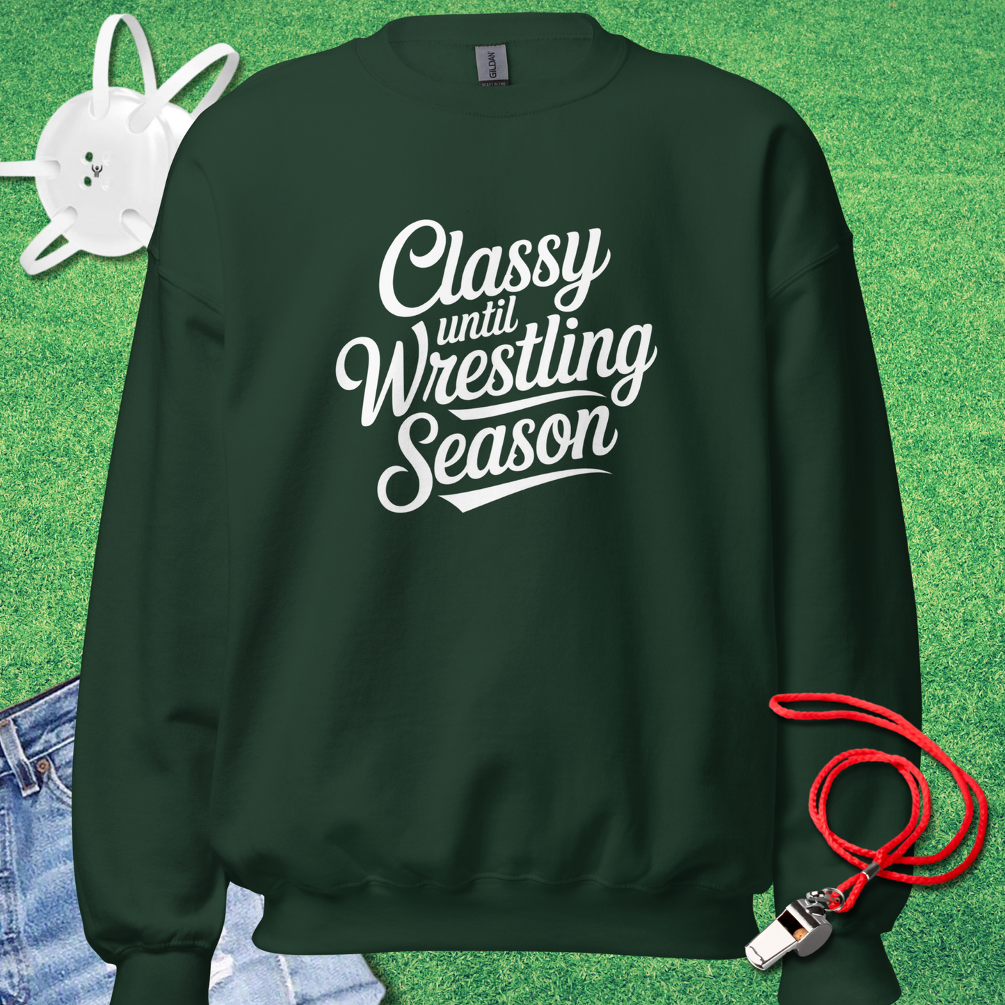 Classy Until Wrestling Season Sweatshirt in Forest Green - Cute Wrestling Mom Sweatshirt | Sideline Gods