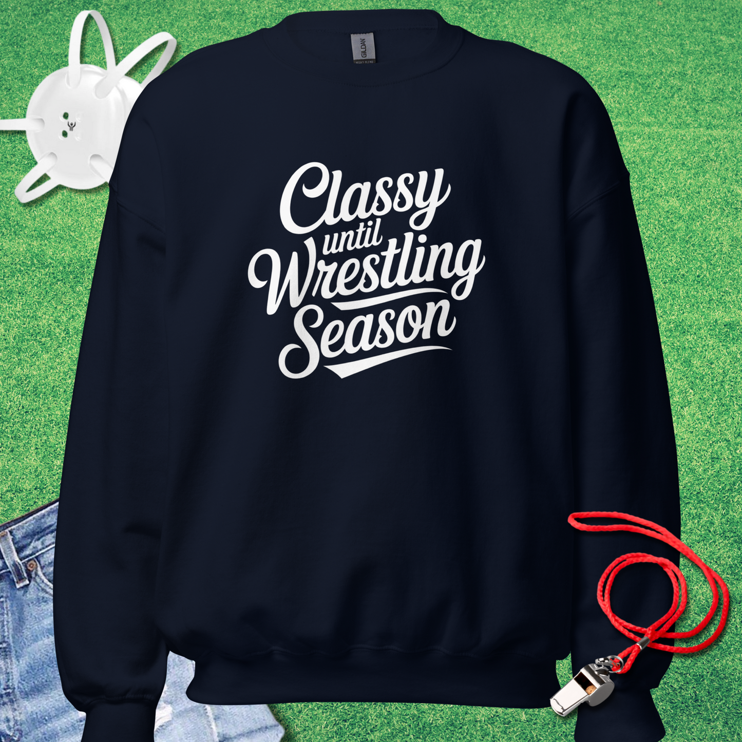 Classy Until Wrestling Season Sweatshirt in Navy - Wrestling Mom Gift | Sideline Gods