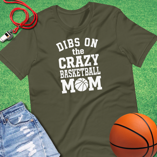 Dibs on Crazy Basketball Mom T-Shirt