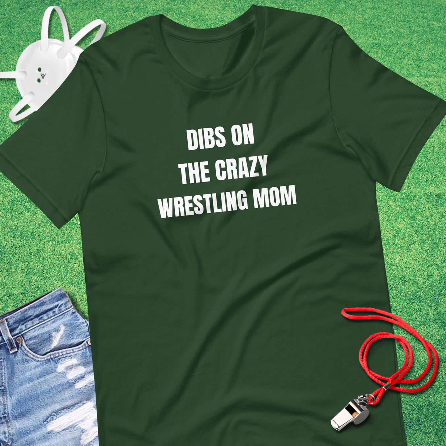 Dibs on the Crazy Wrestling Mom T-Shirt in Forest - Fun Wrestling Parent T-Shirt | Sideline Gods