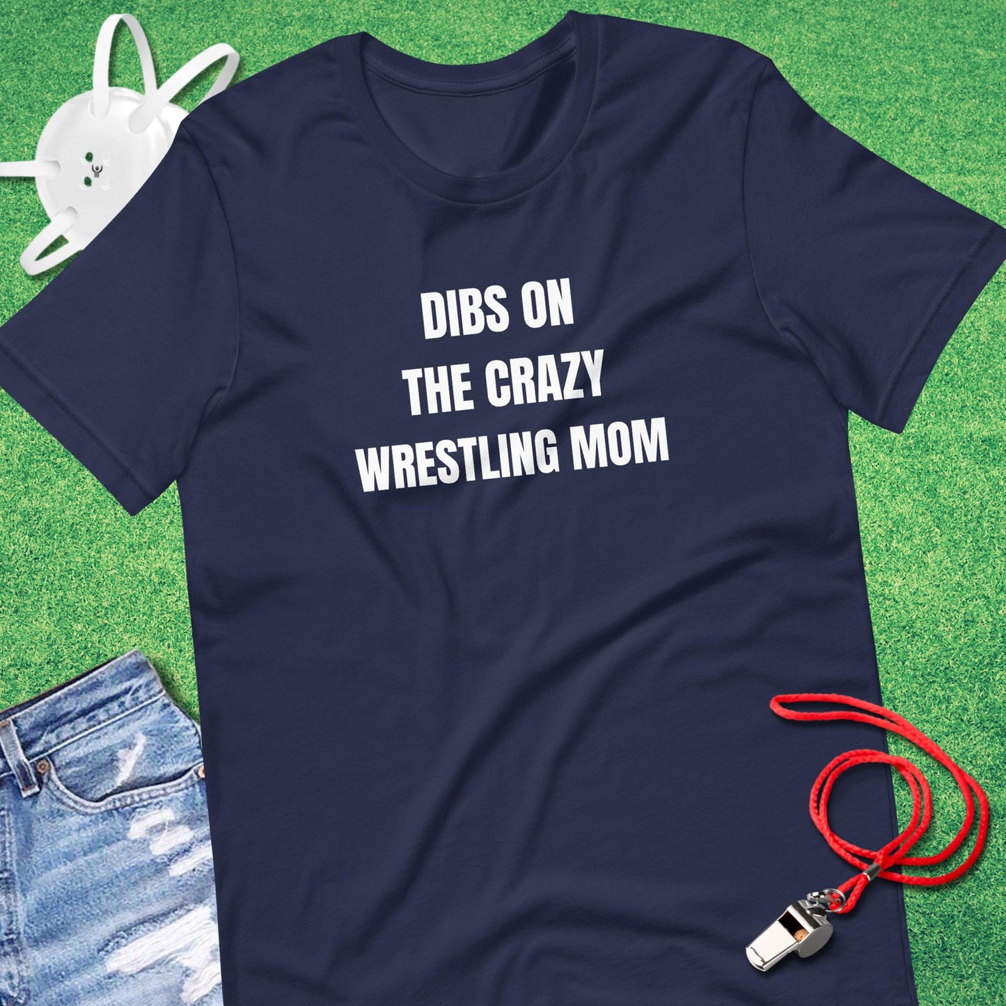 Dibs on the Crazy Wrestling Mom T-Shirt in Navy - Wrestling Parent Tournament T-Shirt | Sideline Gods