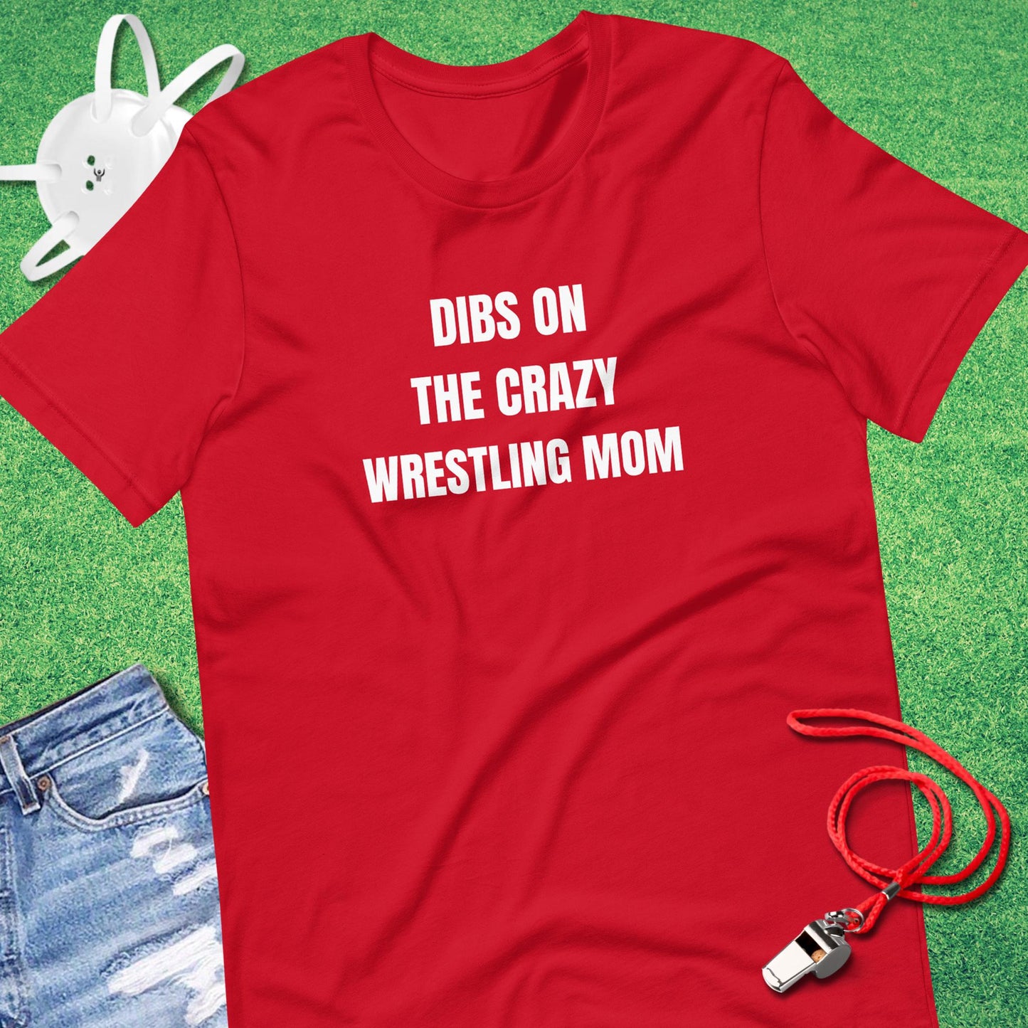 Dibs on the Crazy Wrestling Mom T-Shirt in Red - Wrestling Dad T-Shirt | Sideline Gods