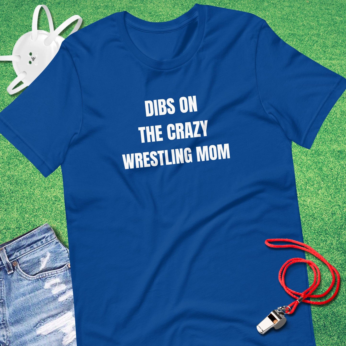 Dibs on the Crazy Wrestling Mom T-Shirt in True Royal - Wrestling Dad T-Shirt | Sideline Gods