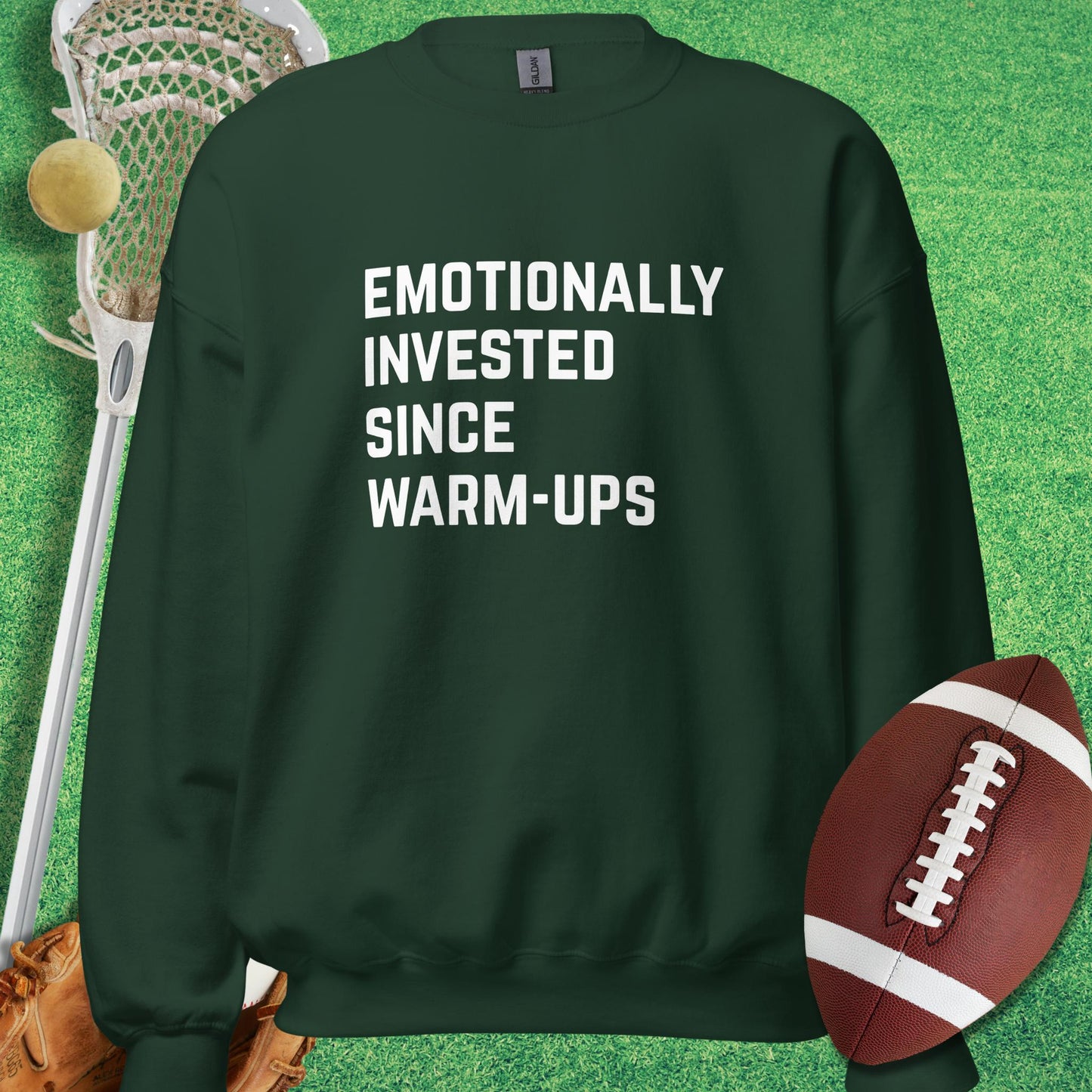 Emotionally Invested Sweatshirt in Forest Green - sports humor Sweatshirt | Sideline Gods