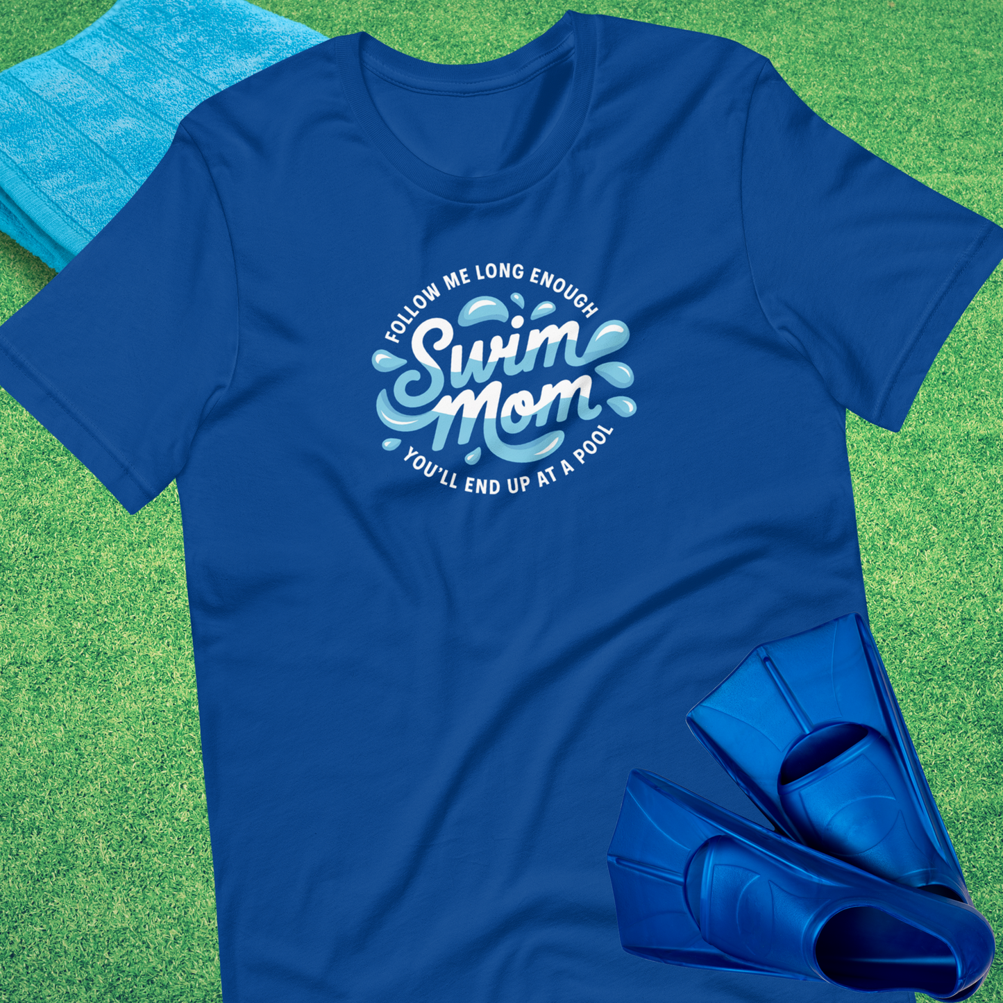 Follow Me Long Enough Swim Mom T-shirt in True Royal - Swim Team Mom T-Shirt | Sideline Gods