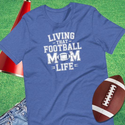 Living That Football Mom Life T-Shirt