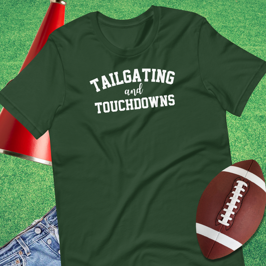 Tailgating and Touchdown T-Shirt