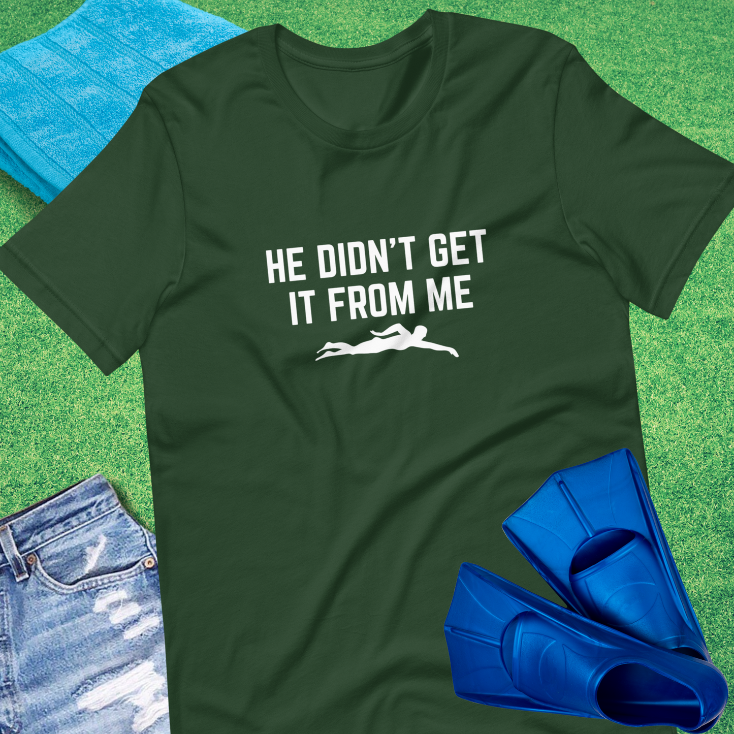 He Didn't Get Swimming From Me T-Shirt in Forest - Funny Pool Side Gear | Sideline Gods
