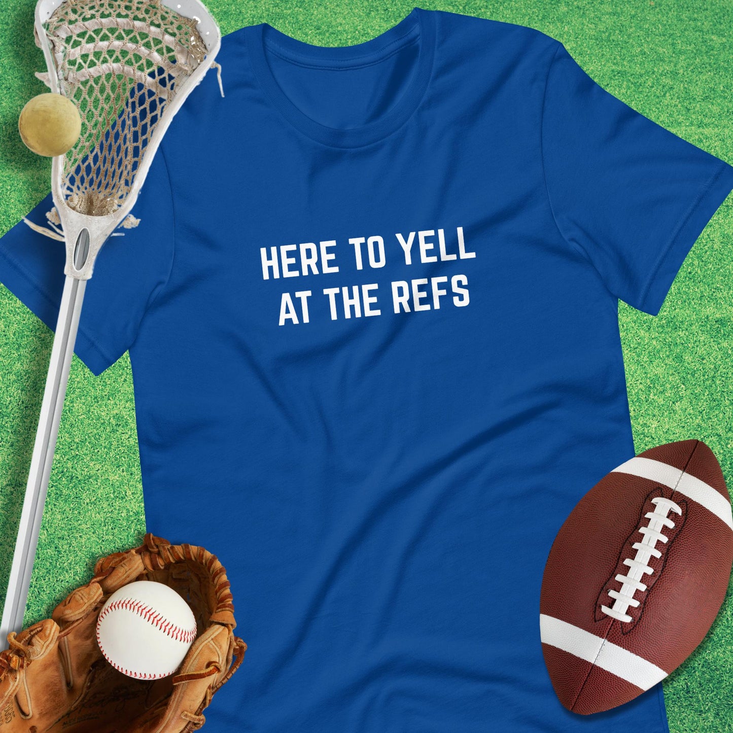 Here to Yell at the Refs T-shirt in True Royal - sarcastic sports  T-Shirt | Sideline Gods