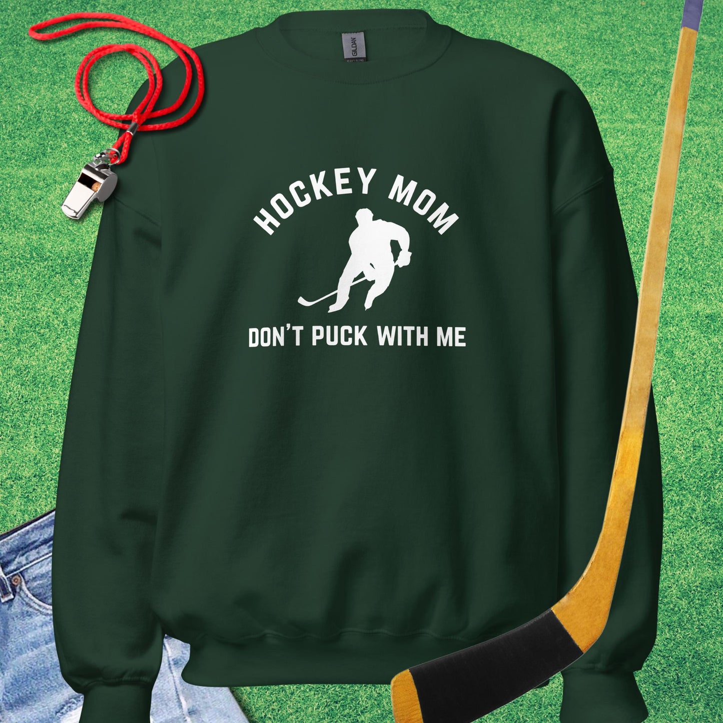 Hockey Mom Don't Puck with Me Sweatshirt in Forest Green - Ice Hockey Mom Tournament Sweatshirt | Sideline Gods