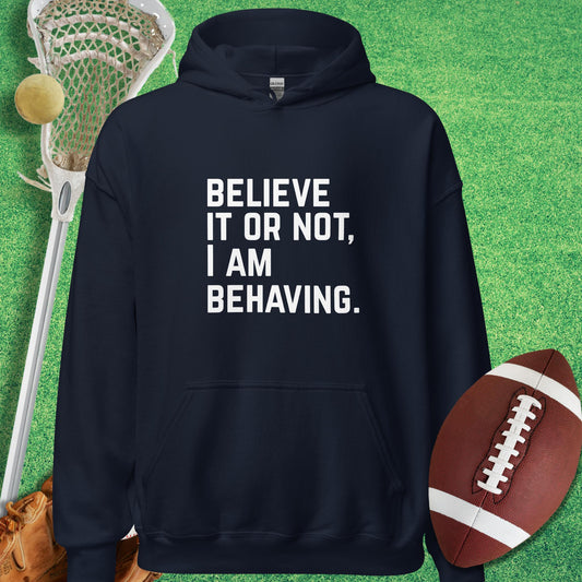 I Am Behaving Hoodie in Navy - Funny Sports Hoodie | Sideline Gods