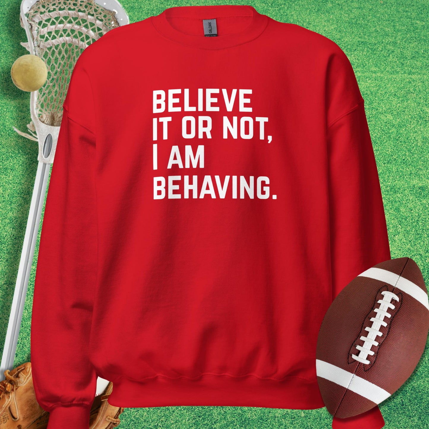 I Am Behaving Sweatshirt in Red - sarcastic sports  Sweatshirt | Sideline Gods