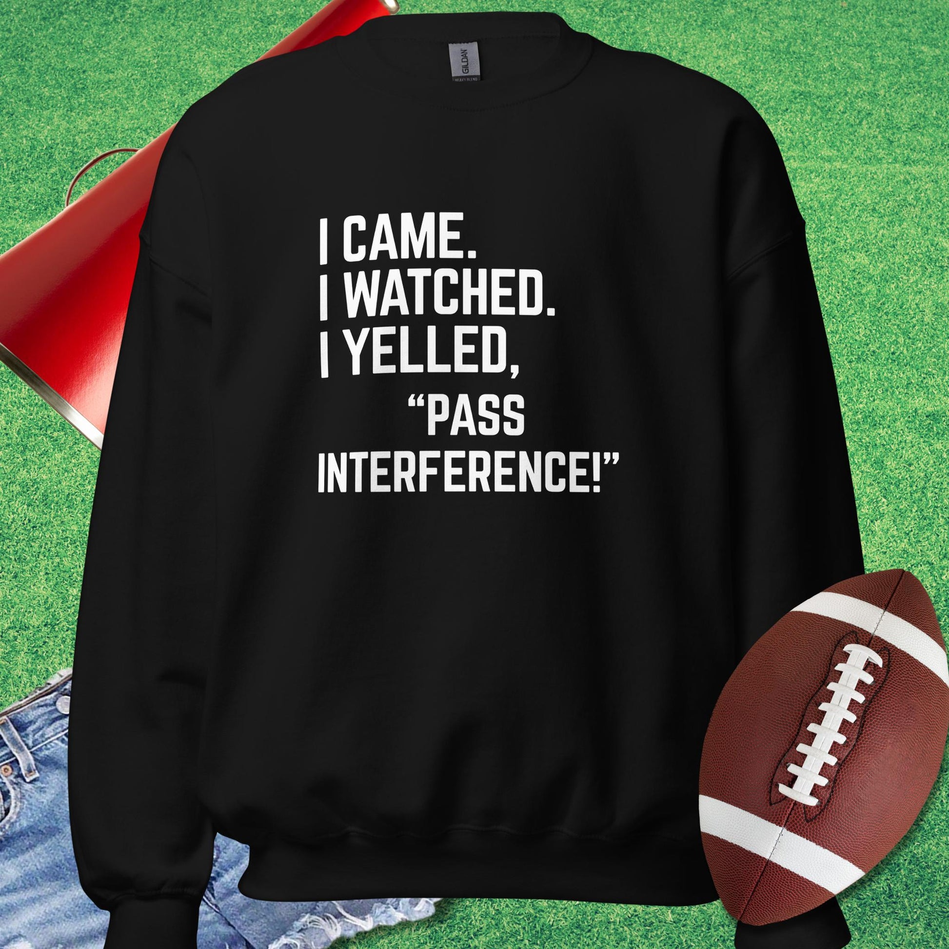 I Came I Watched I Yelled "Pass Interference" Sweatshirt in Black - Sarcastic Football Sweatshirt by Sideline Gods
