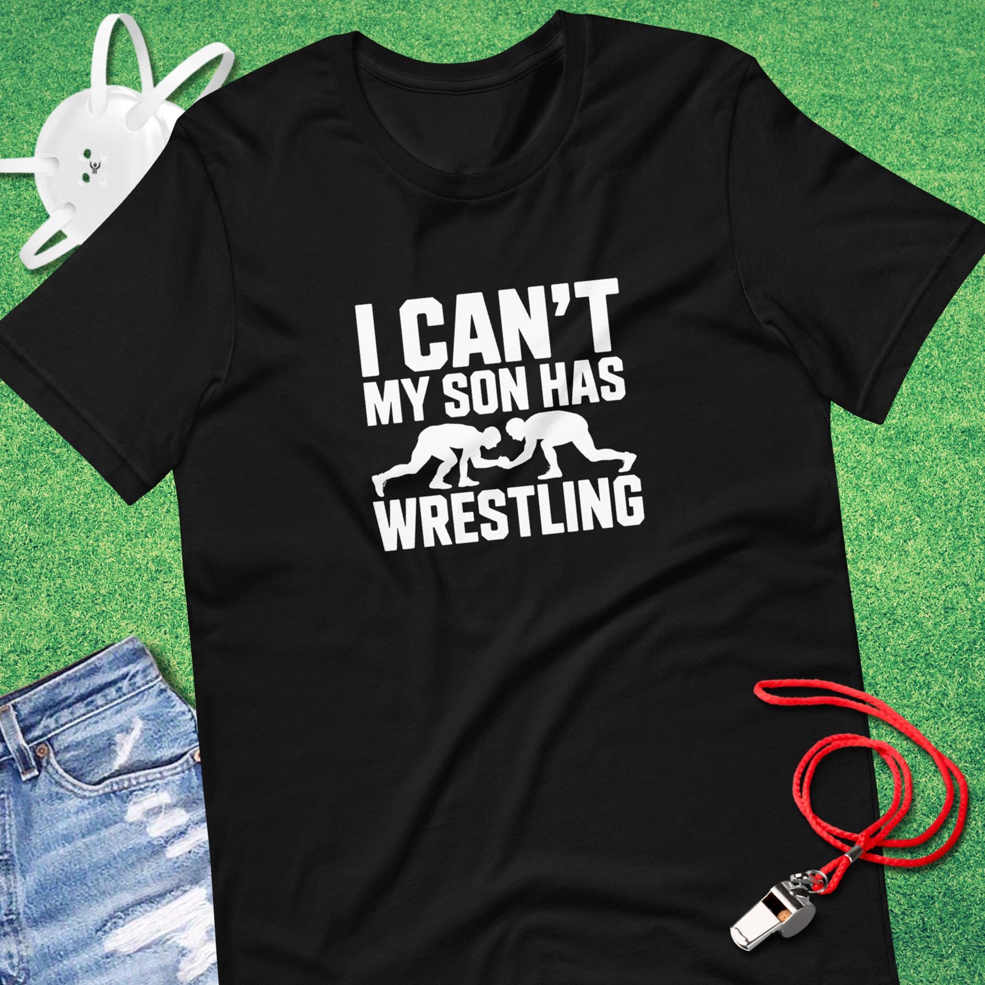 I Can't My Son Has Wrestling T-shirt in Black - Wrestling Parent Gift | Sideline Gods