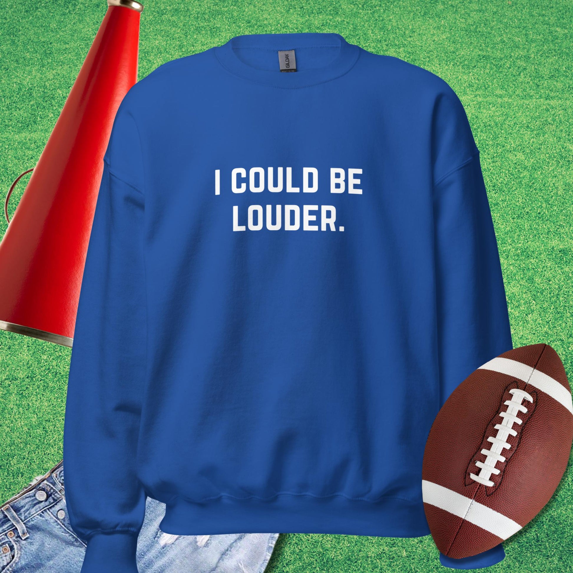 I Could Be Louder Sweatshirt in Royal - Funny Sports Sweatshirt | Sideline Gods