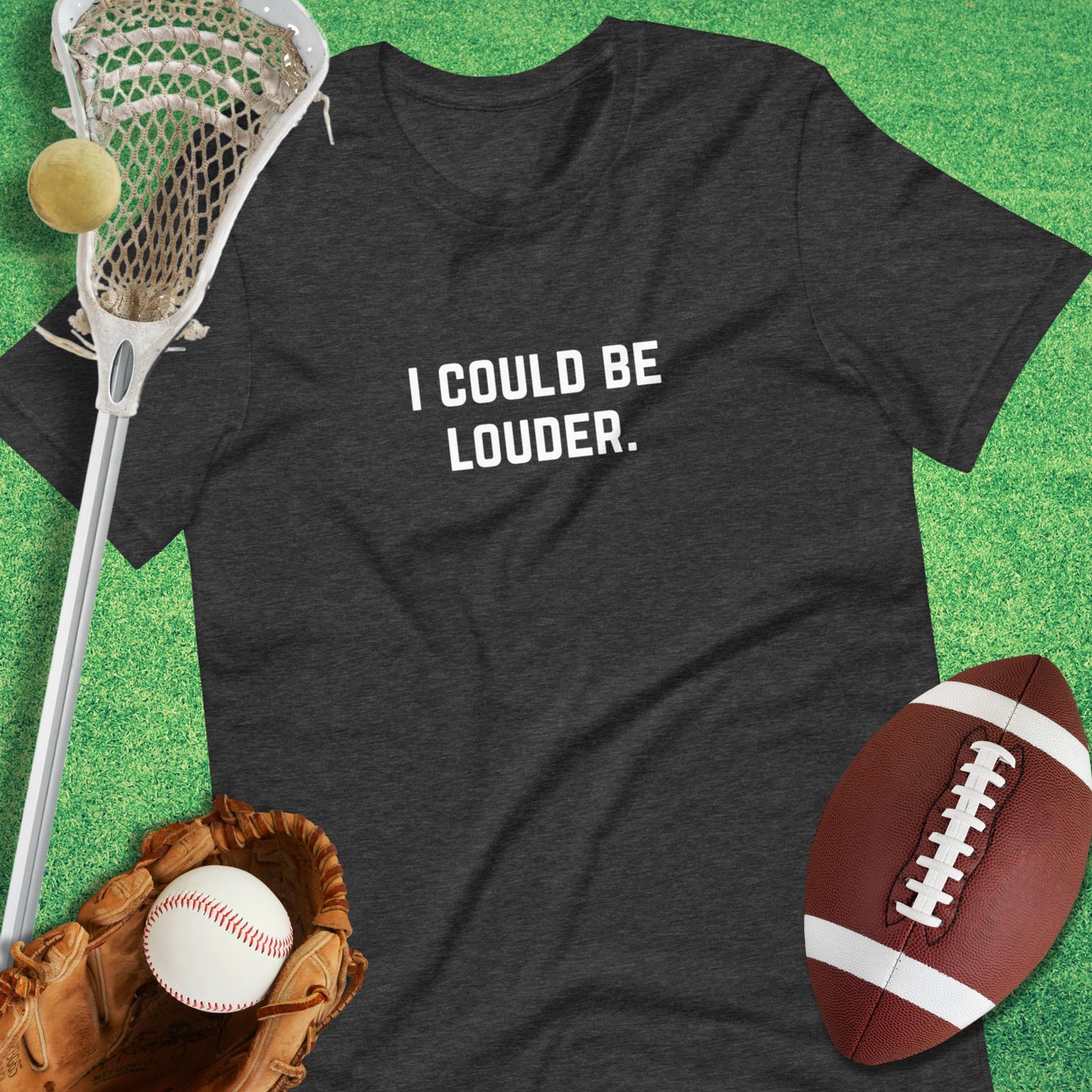 I Could Be Louder T-Shirt in Dark Grey Heather - sarcastic sports  T-Shirt | Sideline Gods