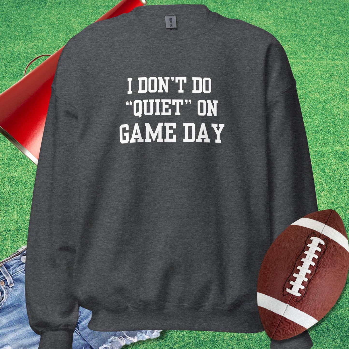 I Don't Do Quiet On Game Day Sweatshirt in Dark Heather - Football Tailgate Sweatshirt by Sideline Gods