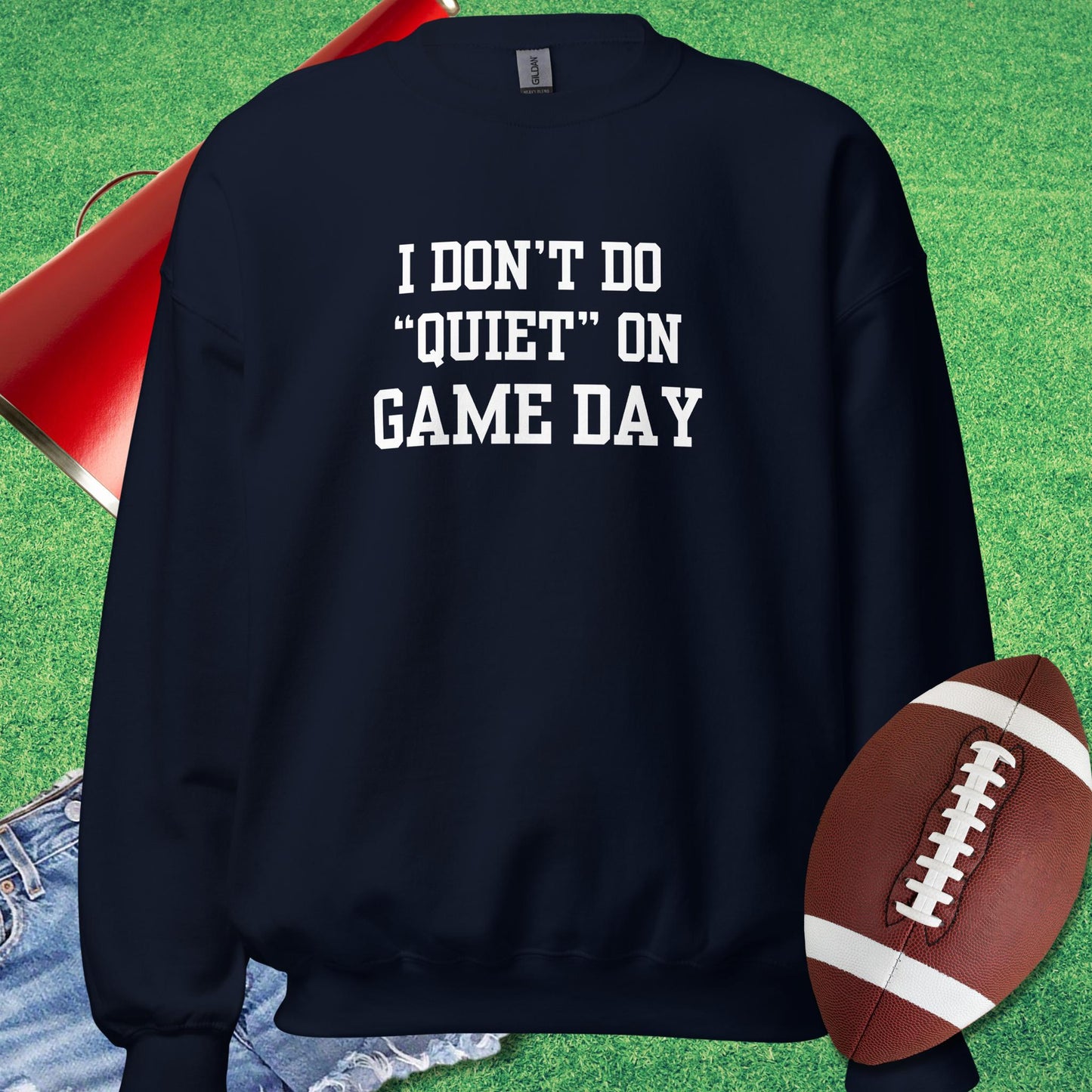 I Don't Do Quiet On Game Day Sweatshirt in Navy - Novelty Football Sweatshirt by Sideline Gods