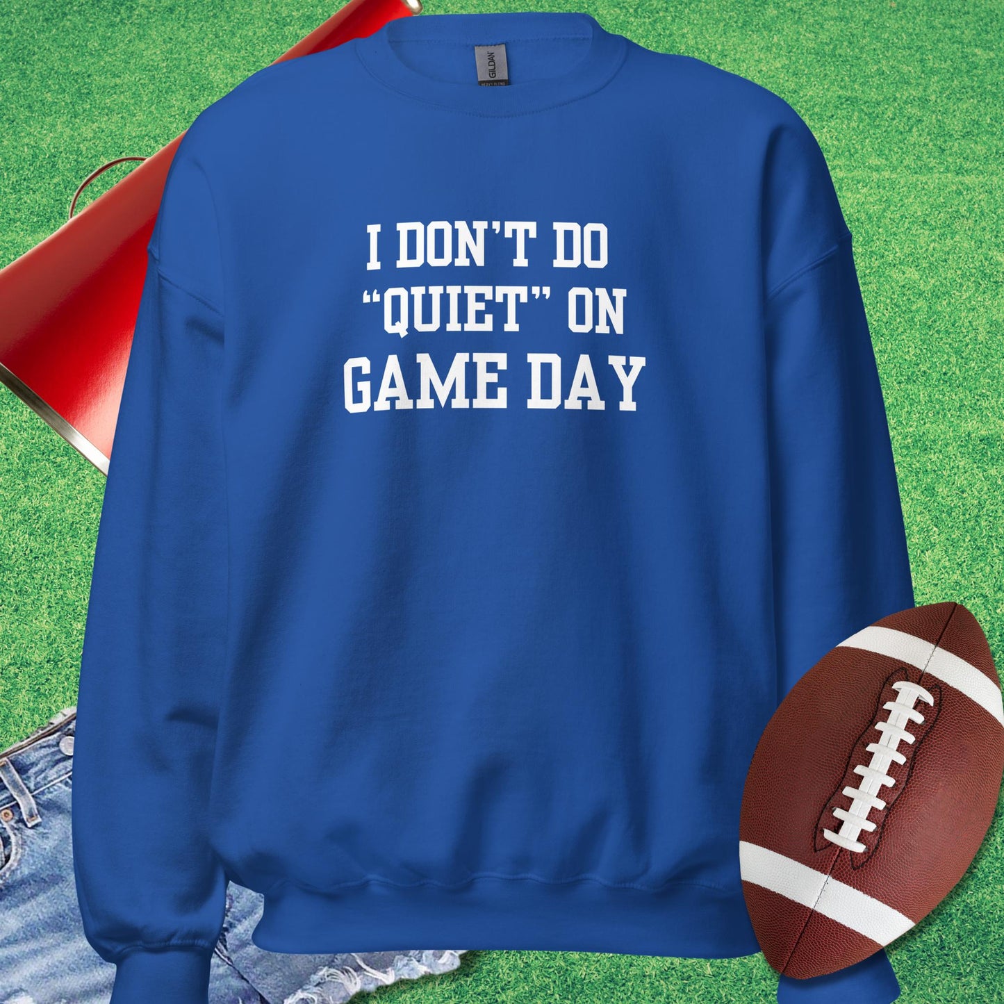 I Don't Do Quiet On Game Day Sweatshirt in Royal - football dad funny sweatshirt by Sideline Gods