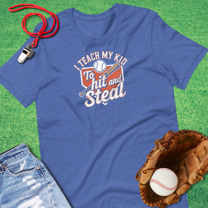 I Teach My Kid to Hit and Steal T-Shirt in Heather True Royal - Baseball Parent T-Shirt | Sideline Gods