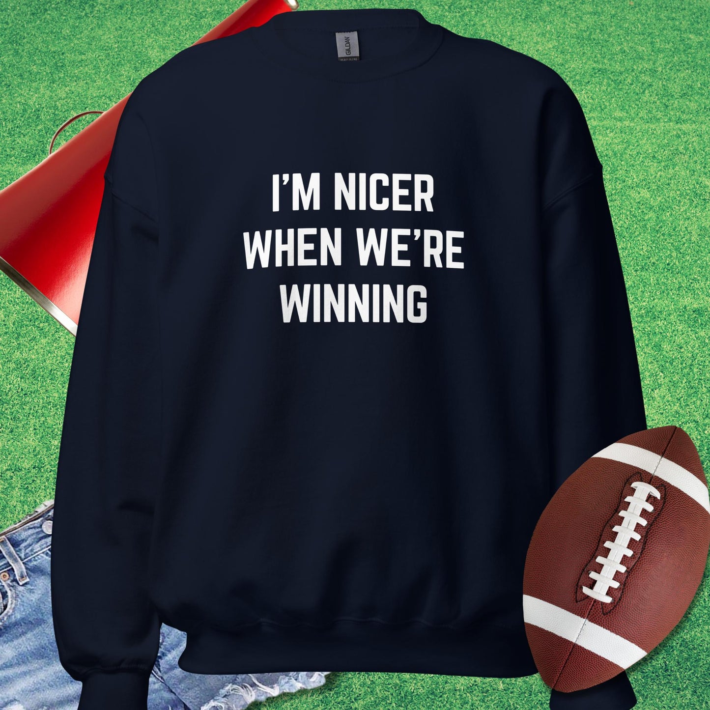 I'm Nicer When We're Winning Sweatshirt in Navy - Novelty Football Sweatshirt by Sideline Gods