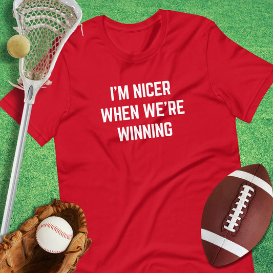 I'm Nicer When We're Winning T-Shirt in Red - sarcastic sports  T-Shirt | Sideline Gods