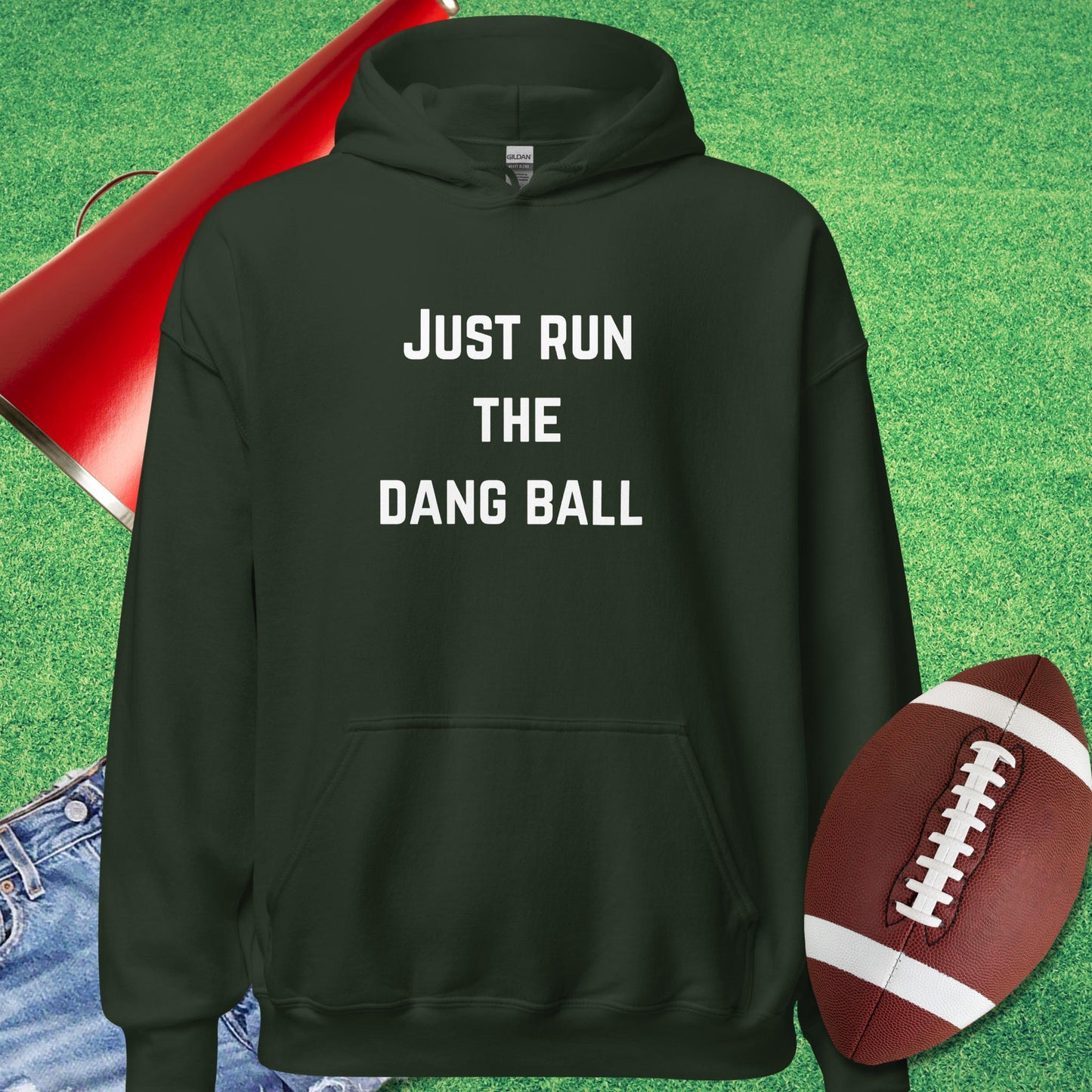 Just Run the Dang Ball Hoodie in Forest Green - Football Tailgating [product_type} by Sideline Gods
