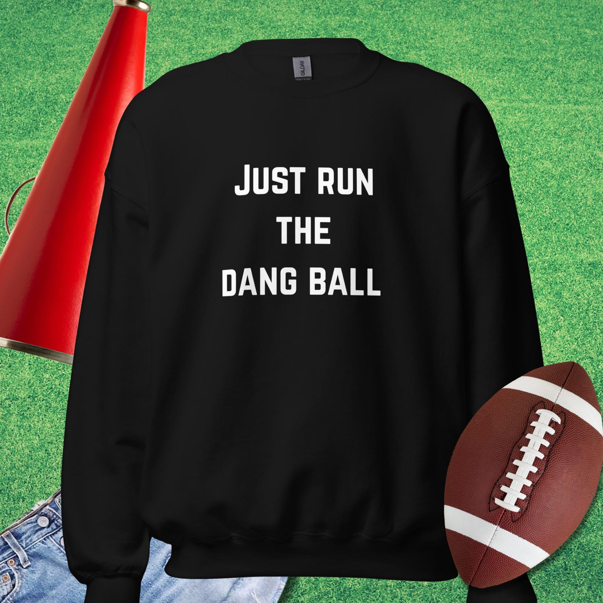 Just Run the Dang Ball Sweatshirt in Black - Football Tailgate Sweatshirt by Sideline Gods