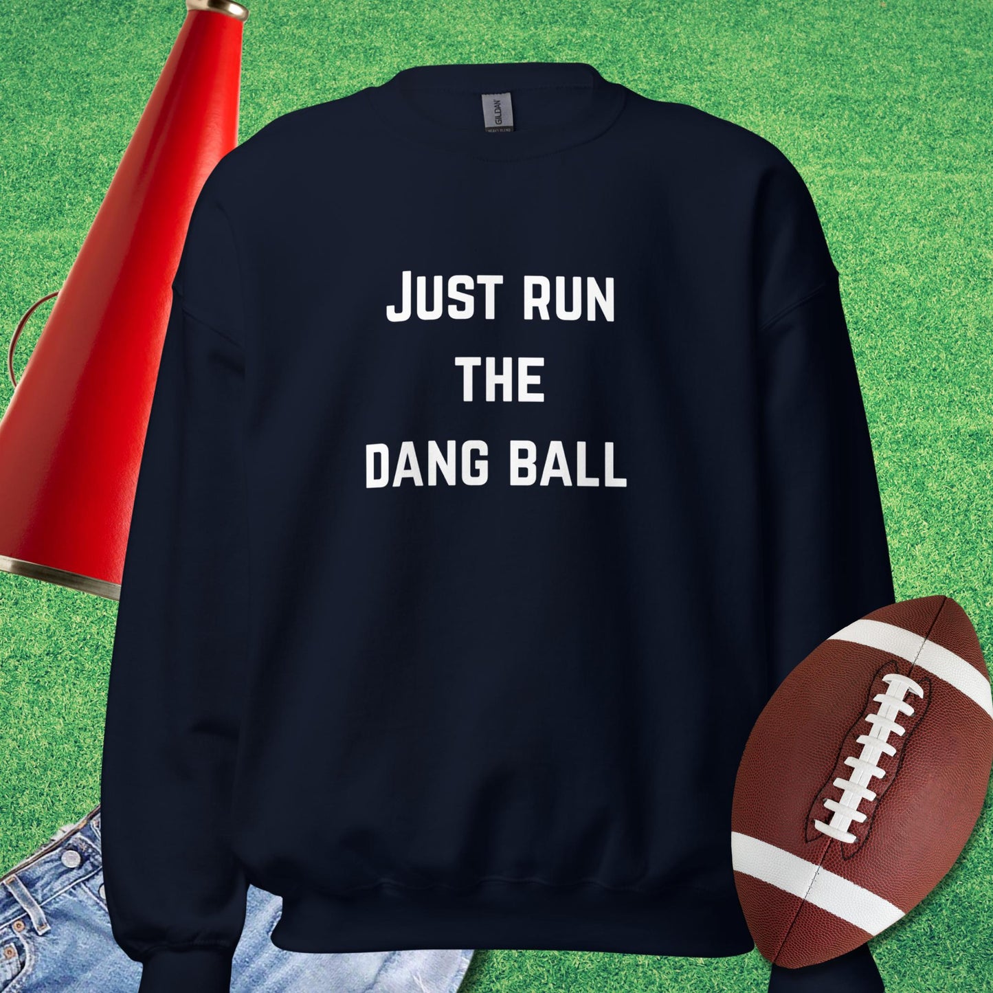 Just Run the Dang Ball Sweatshirt in Navy - Funny Football Sweatshirt by Sideline Gods