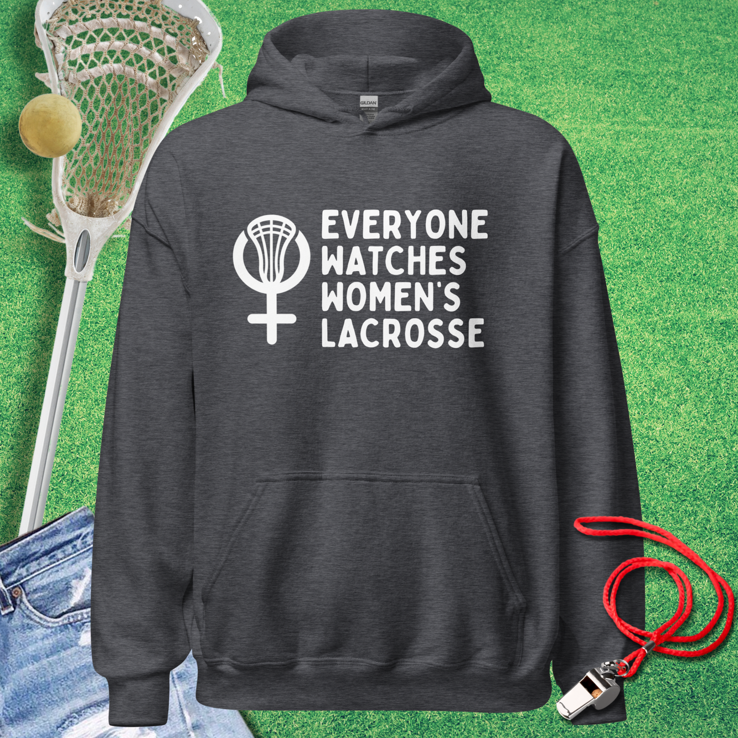 Everyone Watches Women's Lacrosse Hoodie
