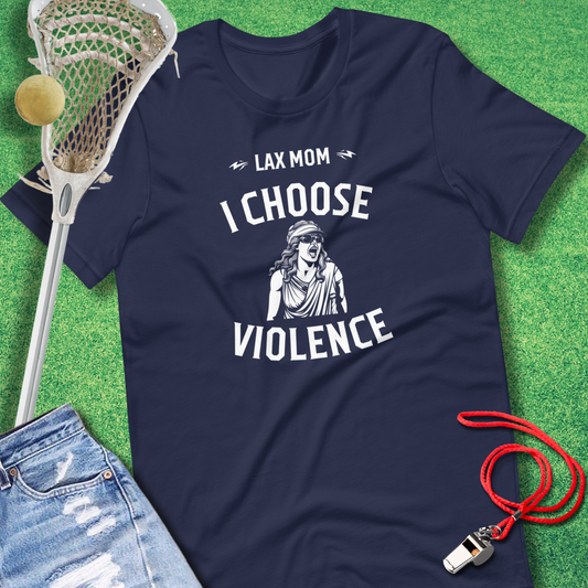 Lax Mom: I Choose Violence T-Shirt in Navy - Lacrosse Mom Gift by Sideline Gods
