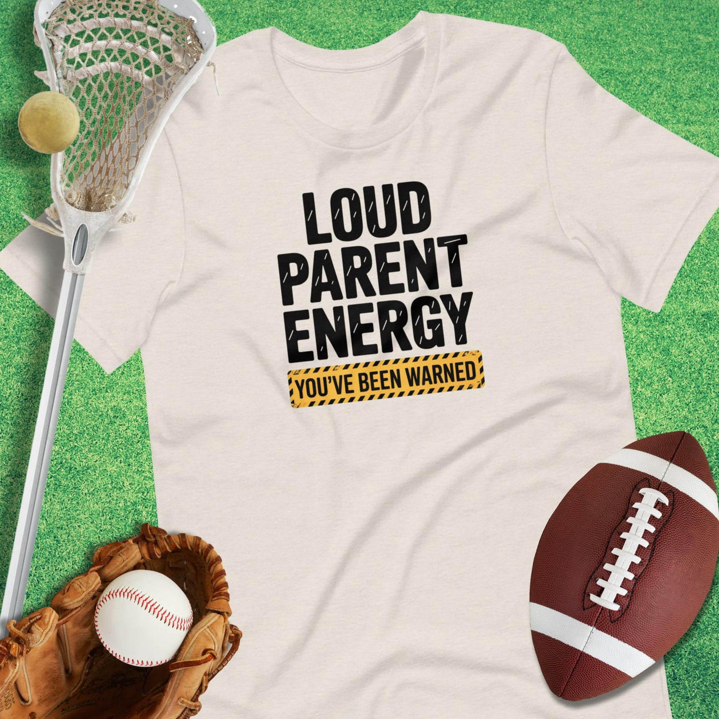 Loud Parent Energy T-Shirt in Heather Dust - Sideline Parent T-Shirt | Sideline Gods