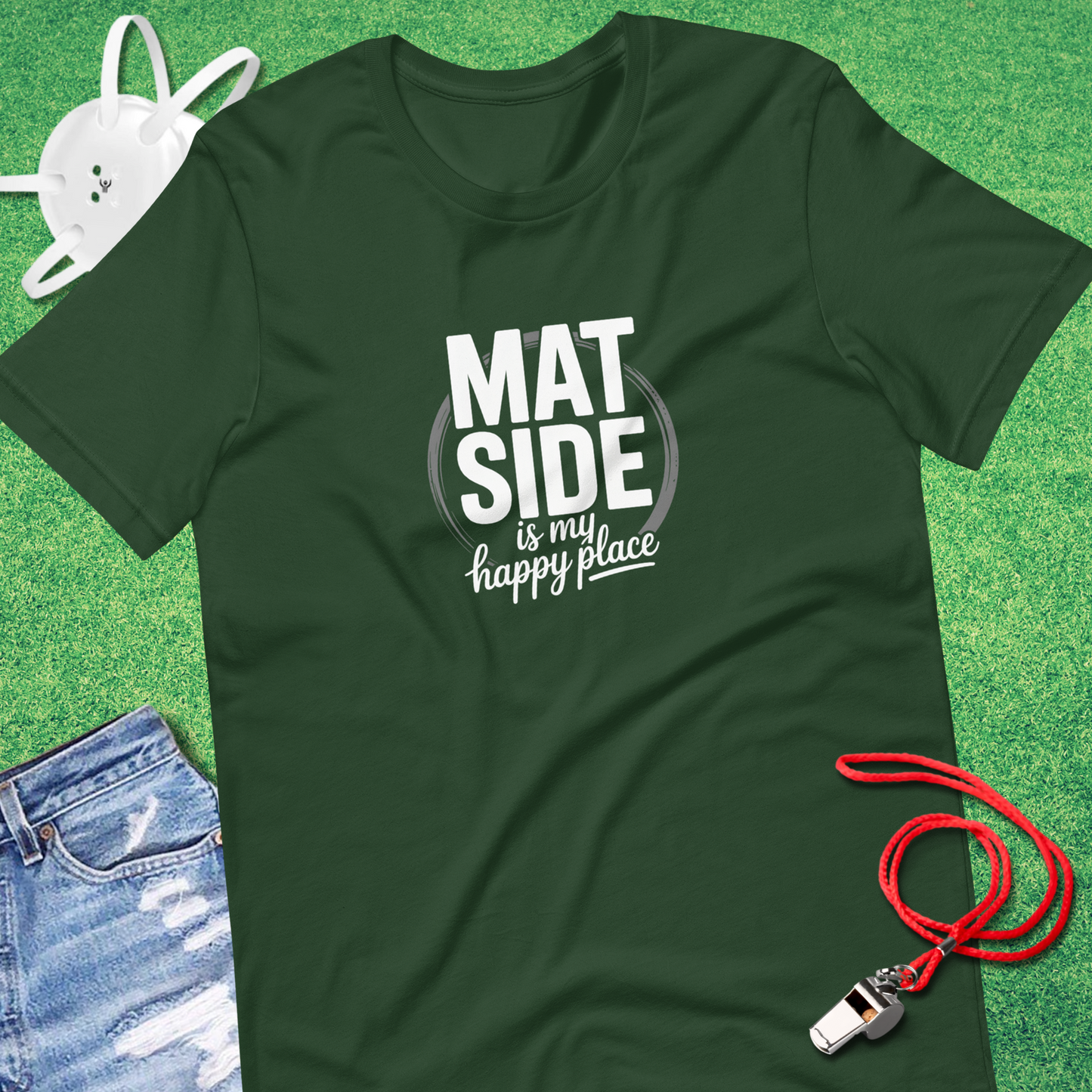 Mat Side Is My Happy Place T-Shirt in Forest - Mat Mom T-Shirt | Sideline Gods