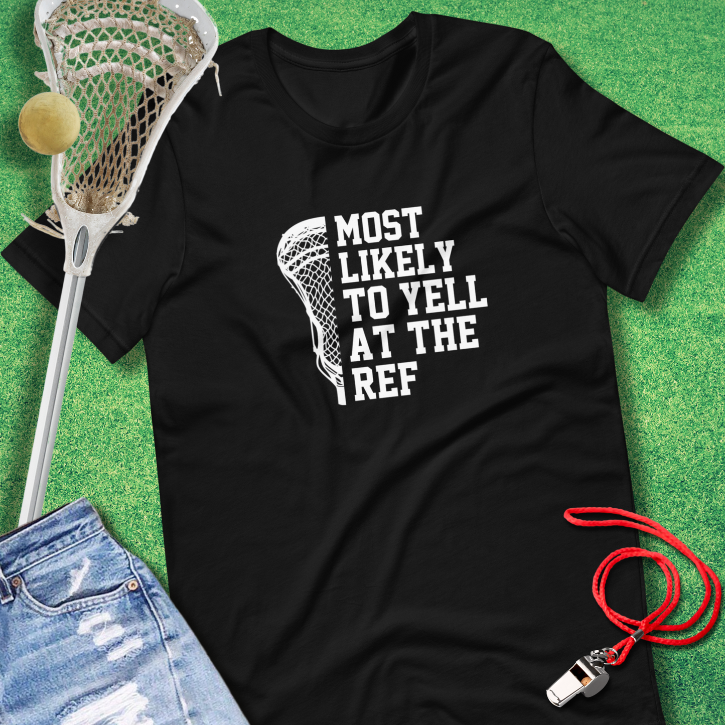 Most Likely To Yell at the Ref T-Shirt in Black - Funny Lax Gear | Sideline Gods