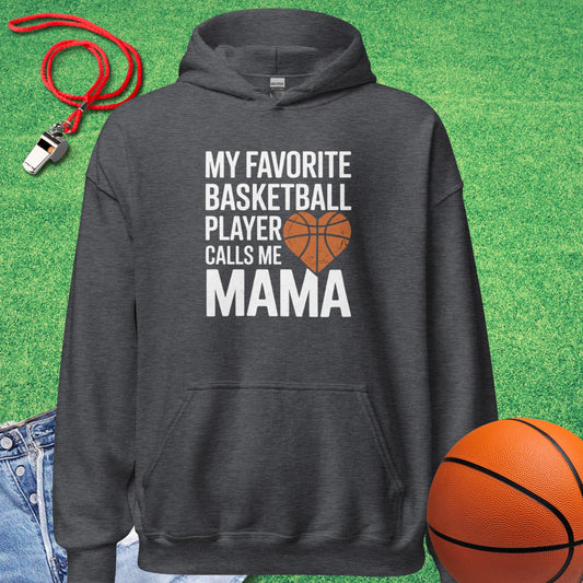 My Favorite Basketball Player Calls Me Mama Hoodie in Dark Heather - Basketball Mom Hoodie  | Sideline Gods