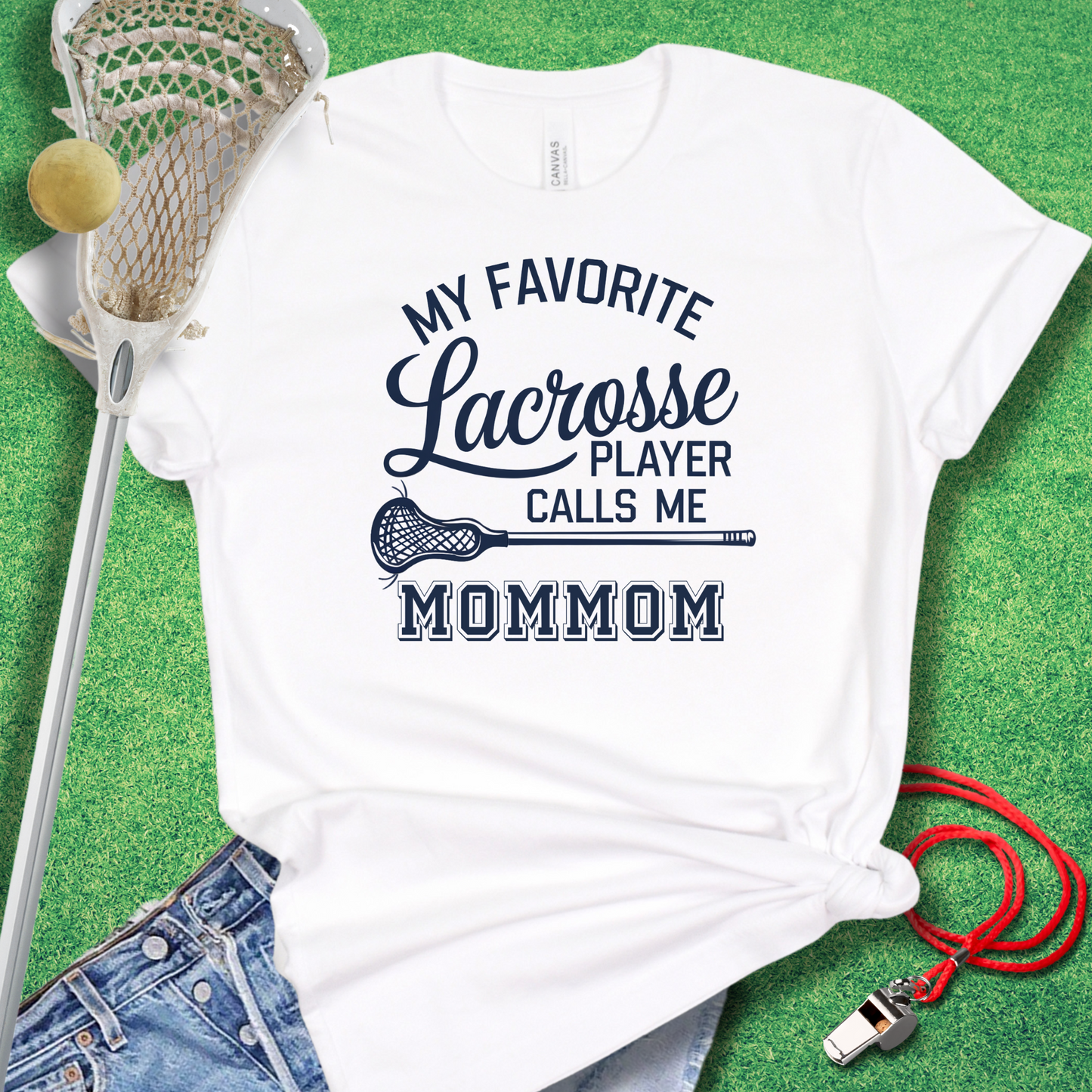 My Favorite Lacrosse Player Calls Me MomMom T-Shirt