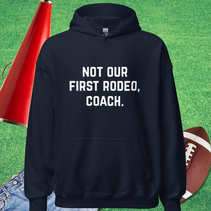Not Our First Rodeo Hoodie in Navy - sports parents Hoodie funny | Sideline Gods