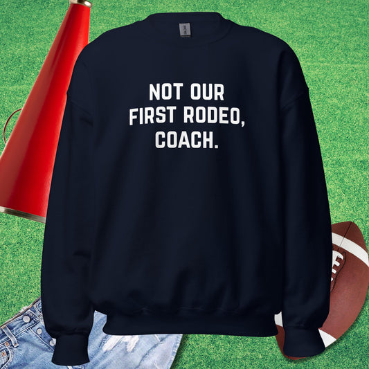 Not Our First Rodeo Sweatshirt in Black - Funny Sports Sweatshirt | Sideline Gods