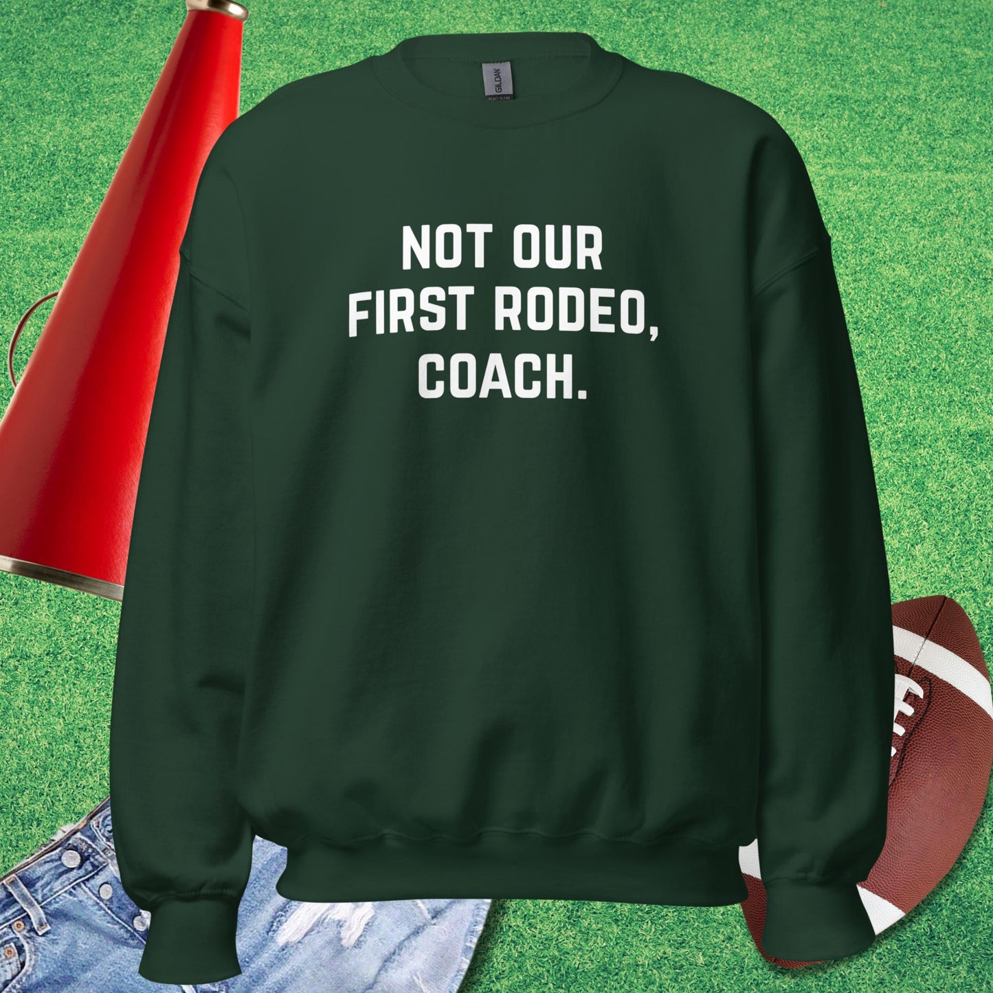 Not Our First Rodeo Sweatshirt in Forest Green - sports parents Sweatshirt funny | Sideline Gods