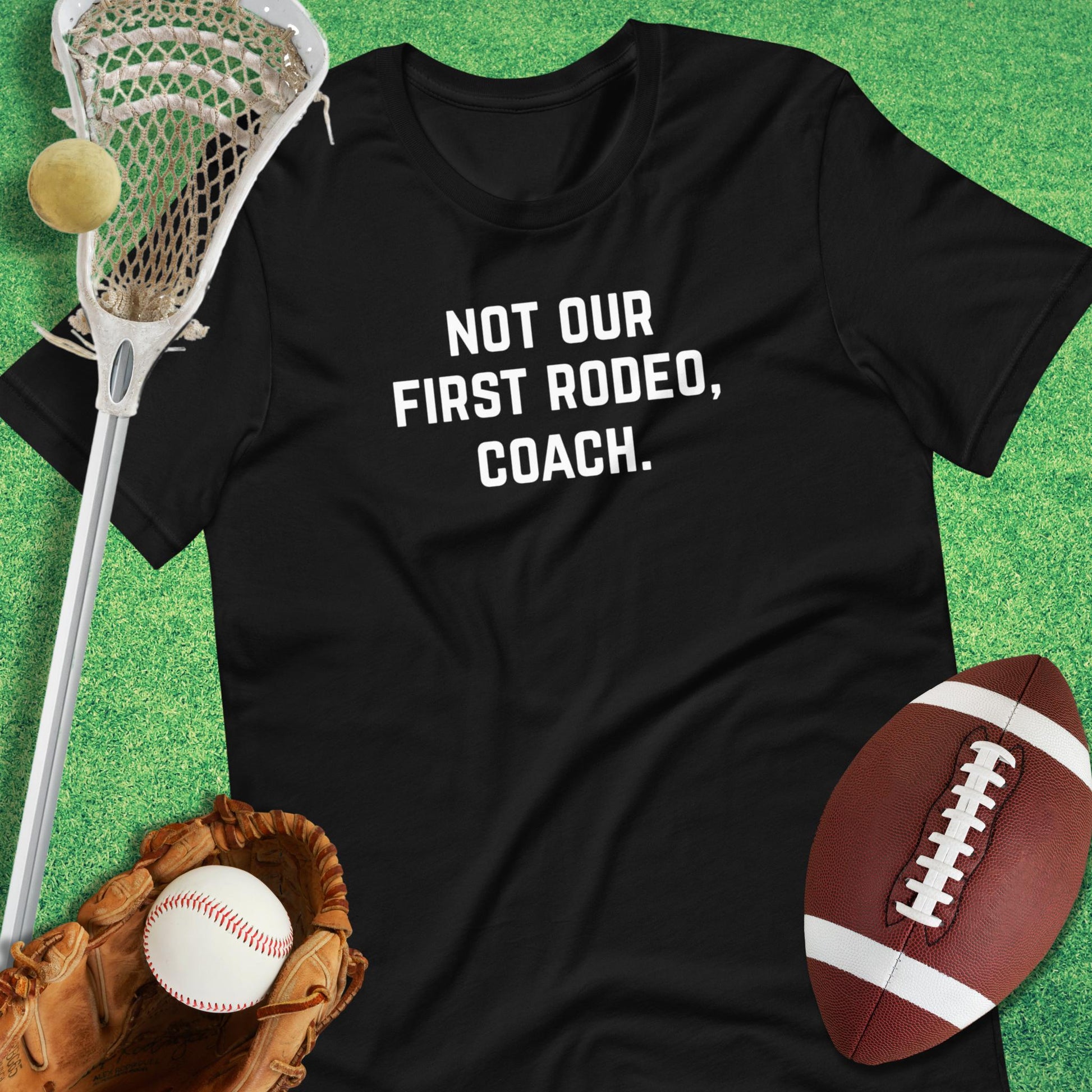 Not Our First Rodeo T-Shirt in Black - funny sideline T-Shirt | Sideline Gods