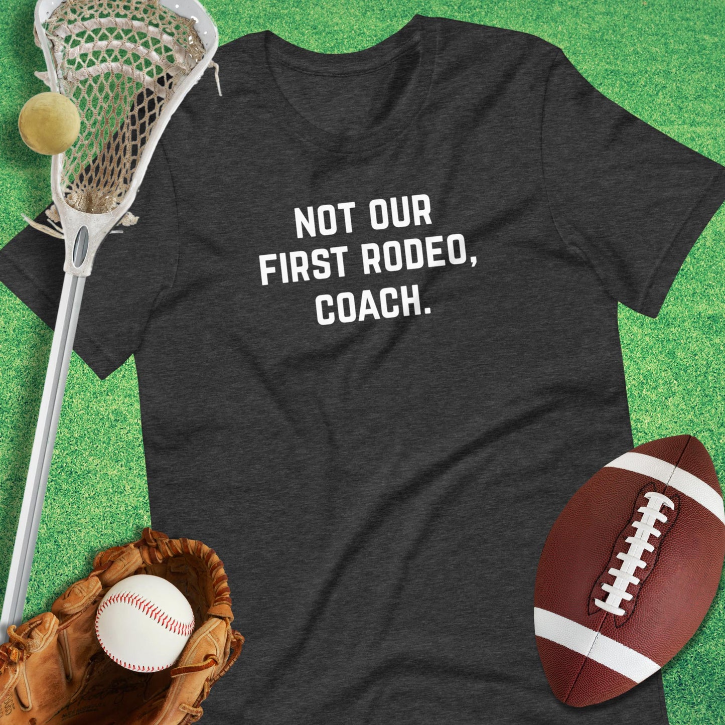 Not Our First Rodeo T-Shirt in Dark Grey Heather - sports parents T-Shirt | Sideline Gods